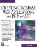 Creating database Web applications with PHP and ASP